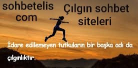 Çılgın sohbet siteleri